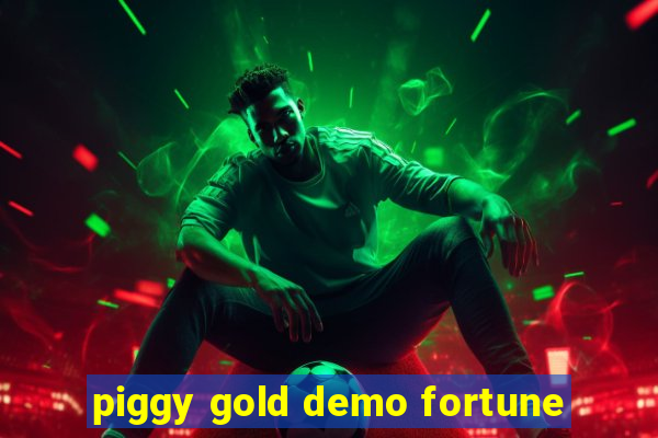 piggy gold demo fortune